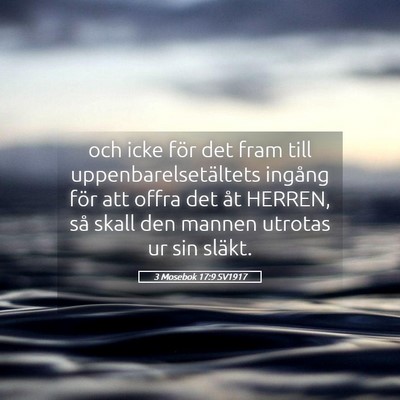 Picture 05 - 3 Mosebok 17:9 SV1917 - och icke för det fram till uppenbarelsetältets - Bible Verse Picture