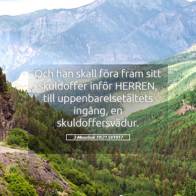 Picture 05 - 3 Mosebok 19:21 SV1917 - Och han skall föra fram sitt skuldoffer inför - Bible Verse Picture
