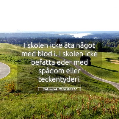Picture 05 - 3 Mosebok 19:26 SV1917 - I skolen icke äta något med blod i. I skolen - Bible Verse Picture