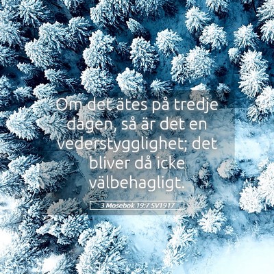 Picture 05 - 3 Mosebok 19:7 SV1917 - Om det ätes på tredje dagen, så är det en - Bible Verse Picture
