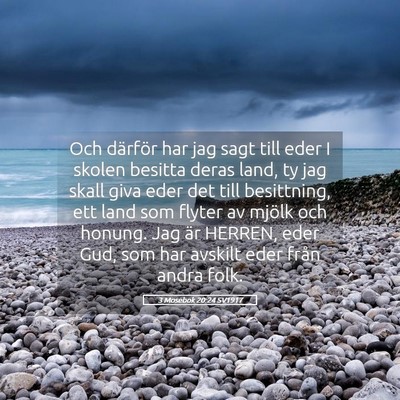 Picture 05 - 3 Mosebok 20:24 SV1917 - Och därför har jag sagt till eder I skolen - Bible Verse Picture