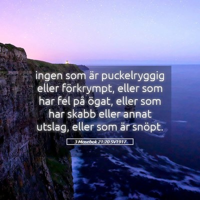 Picture 05 - 3 Mosebok 21:20 SV1917 - ingen som är puckelryggig eller förkrympt, - Bible Verse Picture