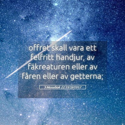 Picture 05 - 3 Mosebok 22:19 SV1917 - offret skall vara ett felfritt handjur, av - Bible Verse Picture