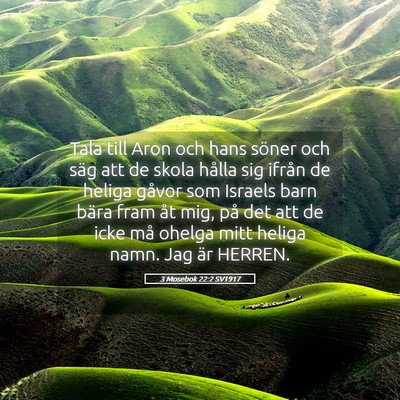Picture 05 - 3 Mosebok 22:2 SV1917 - Tala till Aron och hans söner och säg att de - Bible Verse Picture