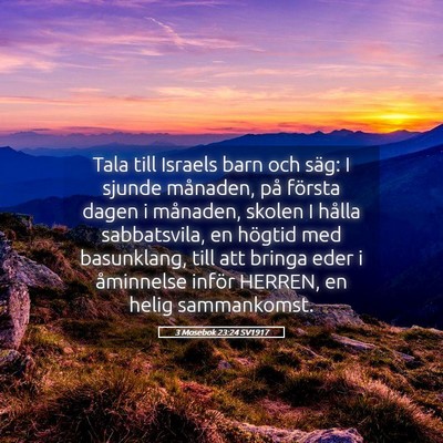 Picture 05 - 3 Mosebok 23:24 SV1917 - Tala till Israels barn och säg: I sjunde - Bible Verse Picture