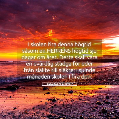 Picture 05 - 3 Mosebok 23:41 SV1917 - I skolen fira denna högtid såsom en HERRENS - Bible Verse Picture