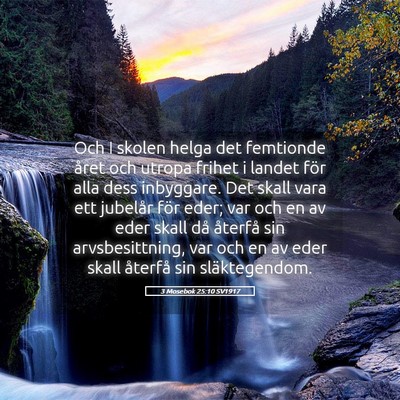 Picture 05 - 3 Mosebok 25:10 SV1917 - Och I skolen helga det femtionde året och utropa - Bible Verse Picture