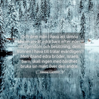 Picture 05 - 3 Mosebok 25:46 SV1917 - Och dem mån I hava att lämna såsom arv åt - Bible Verse Picture