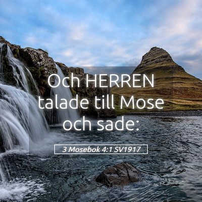 Picture 05 - 3 Mosebok 4:1 SV1917 - Och HERREN talade till Mose och - Bible Verse Picture