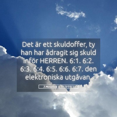 Picture 05 - 3 Mosebok 5:19 SV1917 - Det är ett skuldoffer, ty han har ådragit sig - Bible Verse Picture