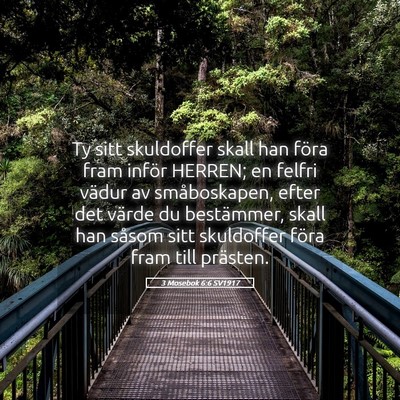 Picture 05 - 3 Mosebok 6:6 SV1917 - Ty sitt skuldoffer skall han föra fram inför - Bible Verse Picture