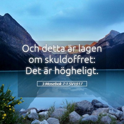 Picture 05 - 3 Mosebok 7:1 SV1917 - Och detta är lagen om skuldoffret: Det är - Bible Verse Picture