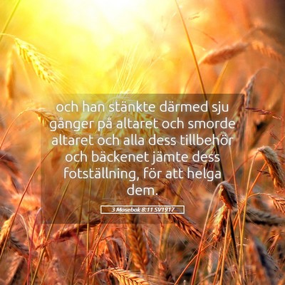 Picture 05 - 3 Mosebok 8:11 SV1917 - och han stänkte därmed sju gånger på altaret - Bible Verse Picture
