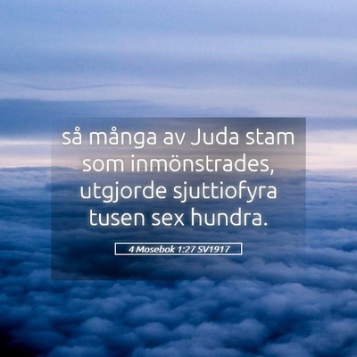 Picture 05 - 4 Mosebok 1:27 SV1917 - så många av Juda stam som inmönstrades, - Bible Verse Picture
