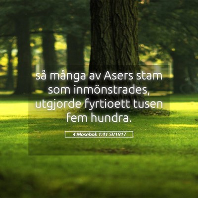 Picture 05 - 4 Mosebok 1:41 SV1917 - så många av Asers stam som inmönstrades, - Bible Verse Picture