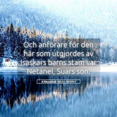 Picture 05 - 4 Mosebok 10:15 SV1917 - Och anförare för den här som utgjordes av - Bible Verse Picture