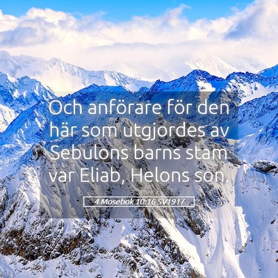 Picture 05 - 4 Mosebok 10:16 SV1917 - Och anförare för den här som utgjordes av - Bible Verse Picture