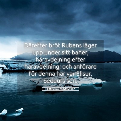 Picture 05 - 4 Mosebok 10:18 SV1917 - Därefter bröt Rubens läger upp under sitt - Bible Verse Picture
