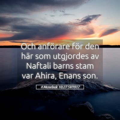 Picture 05 - 4 Mosebok 10:27 SV1917 - Och anförare för den här som utgjordes av - Bible Verse Picture