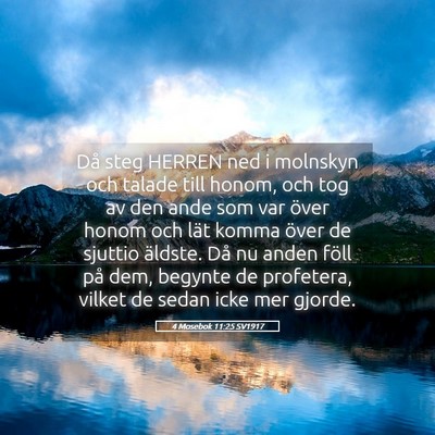 Picture 05 - 4 Mosebok 11:25 SV1917 - Då steg HERREN ned i molnskyn och talade till - Bible Verse Picture