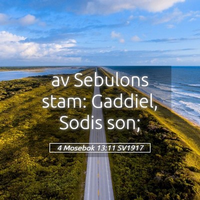 Picture 05 - 4 Mosebok 13:11 SV1917 - av Sebulons stam: Gaddiel, Sodis - Bible Verse Picture