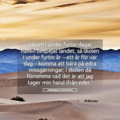 Picture 05 - 4 Mosebok 14:34 SV1917 - Såsom I under fyrtio dagar haven bespejat - Bible Verse Picture