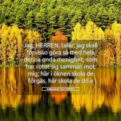 Picture 05 - 4 Mosebok 14:35 SV1917 - Jag, HERREN, talar; jag skall förvisso göra så - Bible Verse Picture
