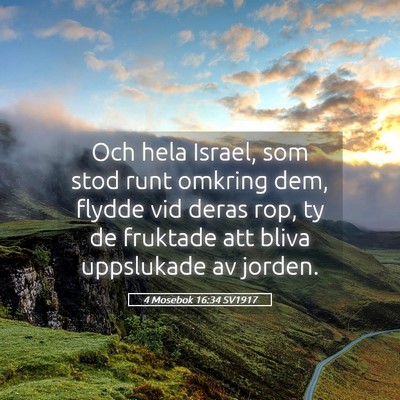 Picture 05 - 4 Mosebok 16:34 SV1917 - Och hela Israel, som stod runt omkring dem, - Bible Verse Picture