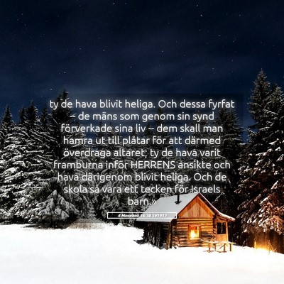 Picture 05 - 4 Mosebok 16:38 SV1917 - ty de hava blivit heliga. Och dessa fyrfat -- de - Bible Verse Picture