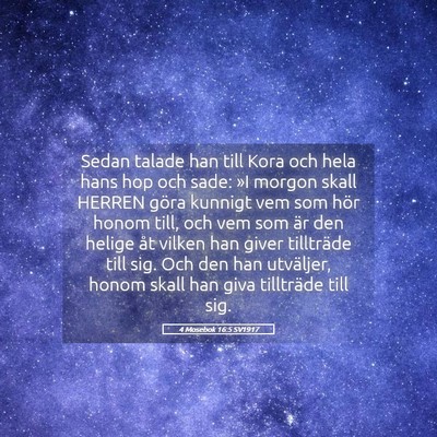 Picture 05 - 4 Mosebok 16:5 SV1917 - Sedan talade han till Kora och hela hans hop och - Bible Verse Picture