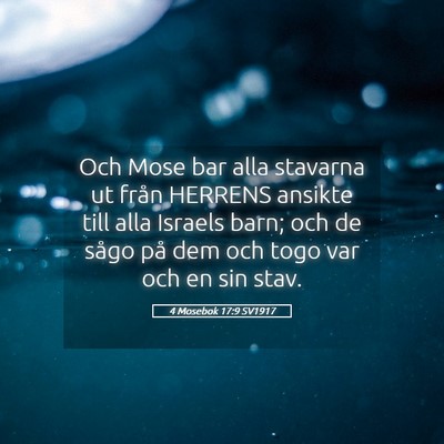 Picture 05 - 4 Mosebok 17:9 SV1917 - Och Mose bar alla stavarna ut från HERRENS - Bible Verse Picture