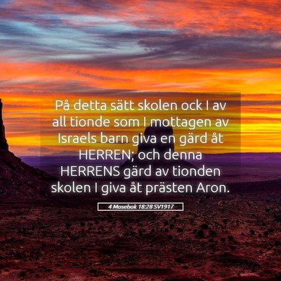 Picture 05 - 4 Mosebok 18:28 SV1917 - På detta sätt skolen ock I av all tionde som I - Bible Verse Picture