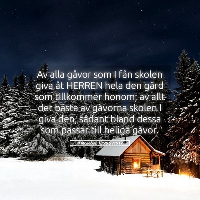Picture 05 - 4 Mosebok 18:29 SV1917 - Av alla gåvor som I fån skolen giva åt HERREN - Bible Verse Picture