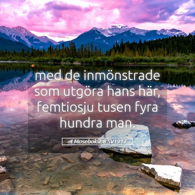Picture 05 - 4 Mosebok 2:8 SV1917 - med de inmönstrade som utgöra hans här, - Bible Verse Picture