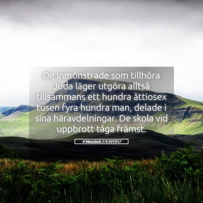 Picture 05 - 4 Mosebok 2:9 SV1917 - De inmönstrade som tillhöra Juda läger utgöra - Bible Verse Picture