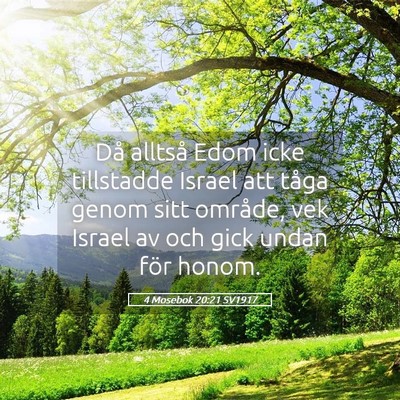 Picture 05 - 4 Mosebok 20:21 SV1917 - Då alltså Edom icke tillstadde Israel att tåga - Bible Verse Picture