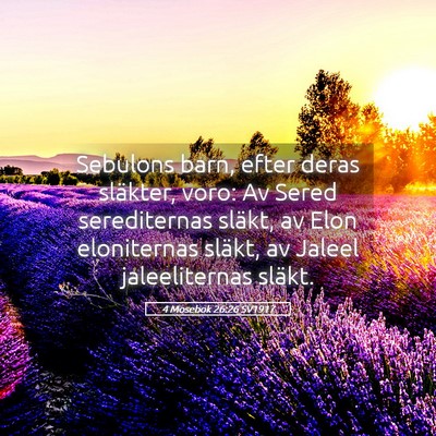 Picture 05 - 4 Mosebok 26:26 SV1917 - Sebulons barn, efter deras släkter, voro: Av - Bible Verse Picture