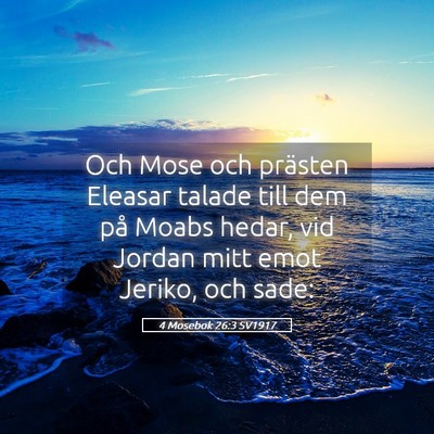 Picture 05 - 4 Mosebok 26:3 SV1917 - Och Mose och prästen Eleasar talade till dem på - Bible Verse Picture