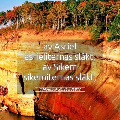 Picture 05 - 4 Mosebok 26:31 SV1917 - av Asriel asrieliternas släkt, av Sikem - Bible Verse Picture