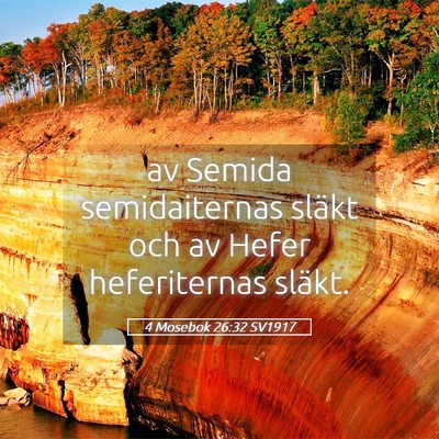 Picture 05 - 4 Mosebok 26:32 SV1917 - av Semida semidaiternas släkt och av Hefer - Bible Verse Picture