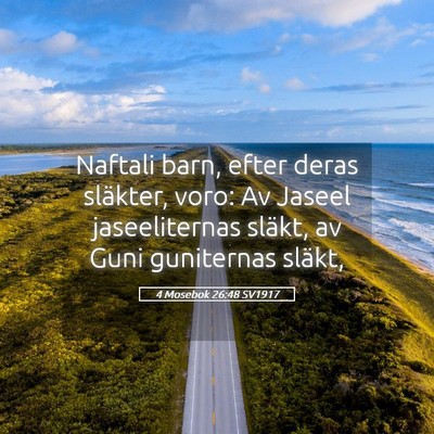 Picture 05 - 4 Mosebok 26:48 SV1917 - Naftali barn, efter deras släkter, voro: Av - Bible Verse Picture