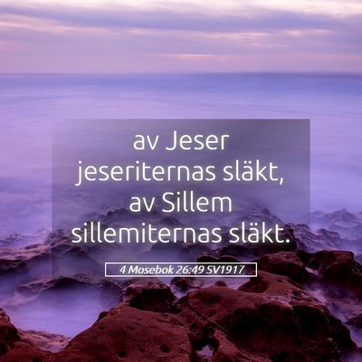 Picture 05 - 4 Mosebok 26:49 SV1917 - av Jeser jeseriternas släkt, av Sillem - Bible Verse Picture