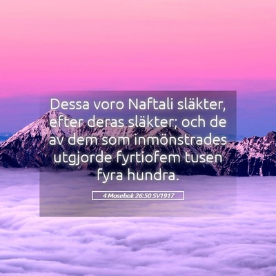 Picture 05 - 4 Mosebok 26:50 SV1917 - Dessa voro Naftali släkter, efter deras - Bible Verse Picture