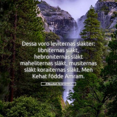 Picture 05 - 4 Mosebok 26:58 SV1917 - Dessa voro leviternas släkter: libniternas - Bible Verse Picture