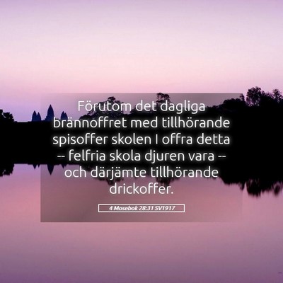 Picture 05 - 4 Mosebok 28:31 SV1917 - Förutom det dagliga brännoffret med - Bible Verse Picture