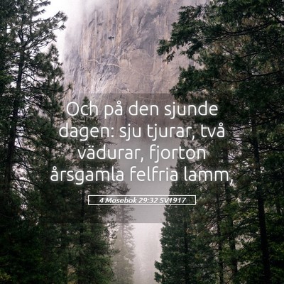 Picture 05 - 4 Mosebok 29:32 SV1917 - Och på den sjunde dagen: sju tjurar, två - Bible Verse Picture
