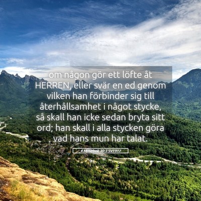 Picture 05 - 4 Mosebok 30:3 SV1917 - om någon gör ett löfte åt HERREN, eller svär - Bible Verse Picture