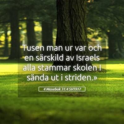Picture 05 - 4 Mosebok 31:4 SV1917 - Tusen man ur var och en särskild av Israels alla - Bible Verse Picture