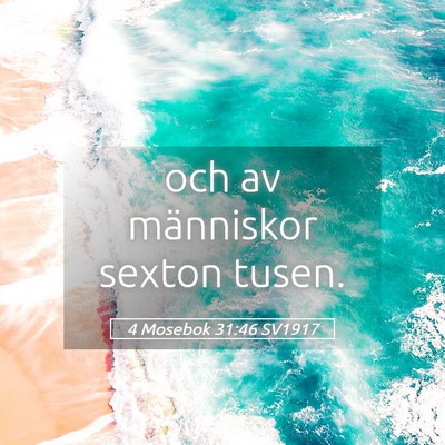 Picture 05 - 4 Mosebok 31:46 SV1917 - och av människor sexton - Bible Verse Picture