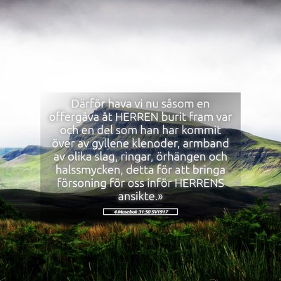 Picture 05 - 4 Mosebok 31:50 SV1917 - Därför hava vi nu såsom en offergåva åt - Bible Verse Picture